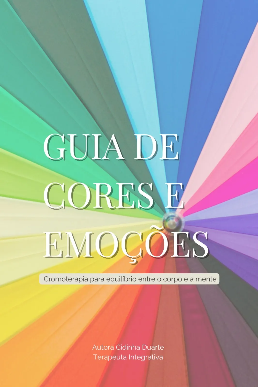Guia de Cores e Emoções – Cromoterapia para equilíbrio entre corpo e mente